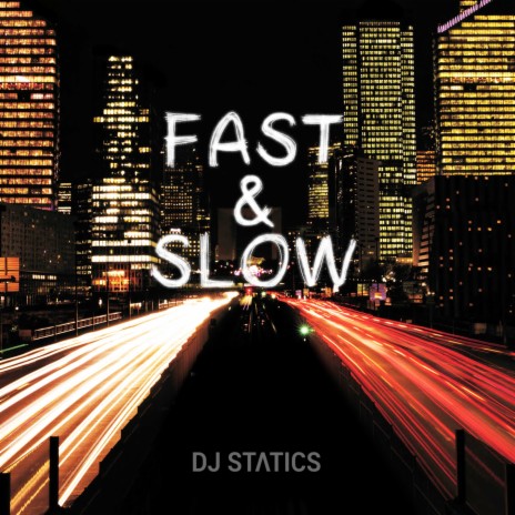 Fast & Slow | Boomplay Music