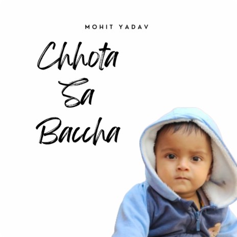 छोटा सा बच्चा (Chhota Sa Baccha) | Boomplay Music