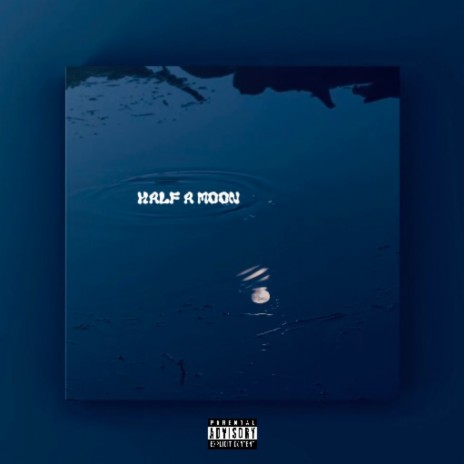 Half a Moon | Boomplay Music