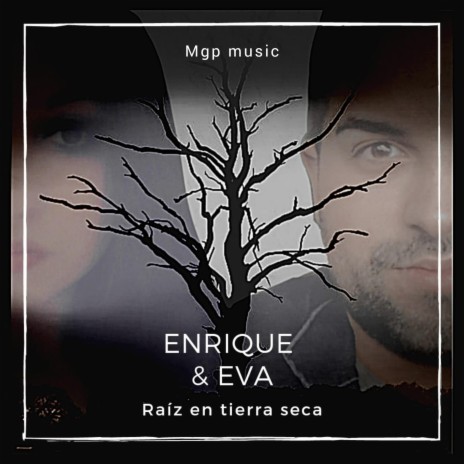 Raiz en tierra seca ft. Enrique y eva | Boomplay Music