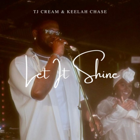 Let It Shine ft. Keelah Chase | Boomplay Music