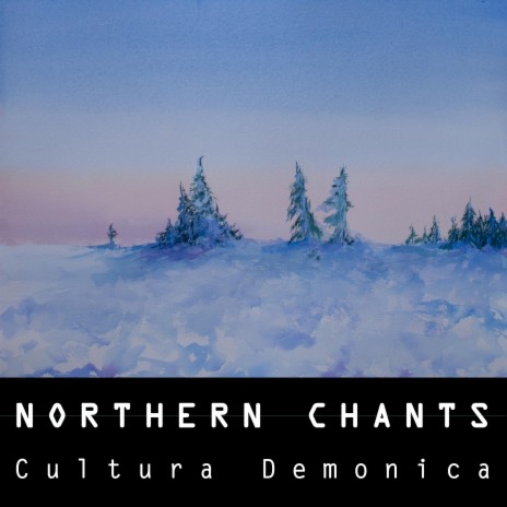 Northern Chants | Boomplay Music