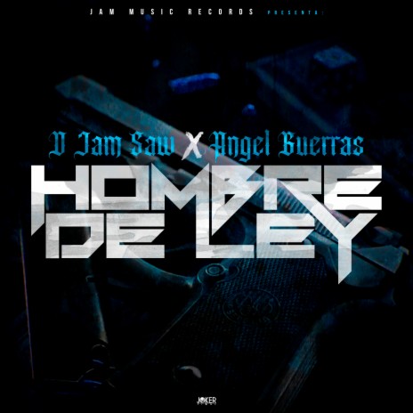 Hombre de ley ft. Angel Guerras | Boomplay Music