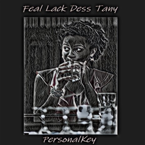 Feal Lack Dess Tany | Boomplay Music