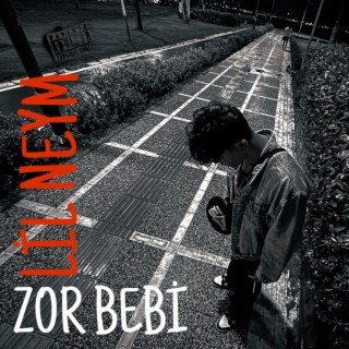 Zor Bebi lyrics | Boomplay Music