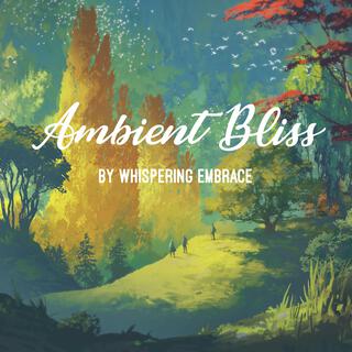 Ambient Bliss