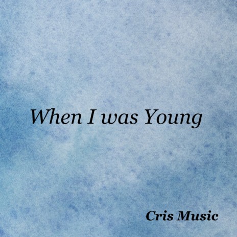 When I Was Young | Boomplay Music