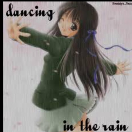 Dancing in the rain ft. Marn0tfound