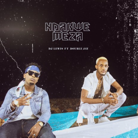 Ndakwemeza (feat. Double jay) | Boomplay Music