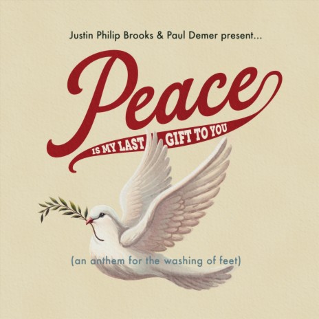 Peace Is My Last Gift to You ft. Justin Philip Brooks | Boomplay Music