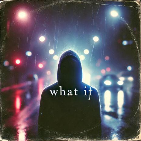 What If? | Boomplay Music