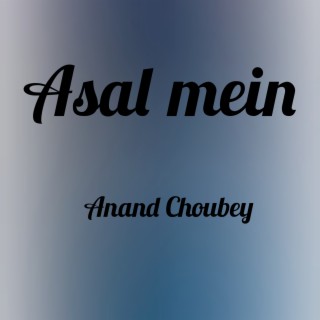 Asal Mein