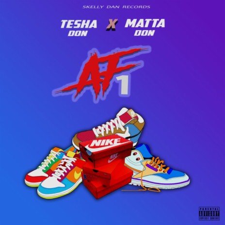 AF1 ft. Mata Don & Skelly Dan | Boomplay Music