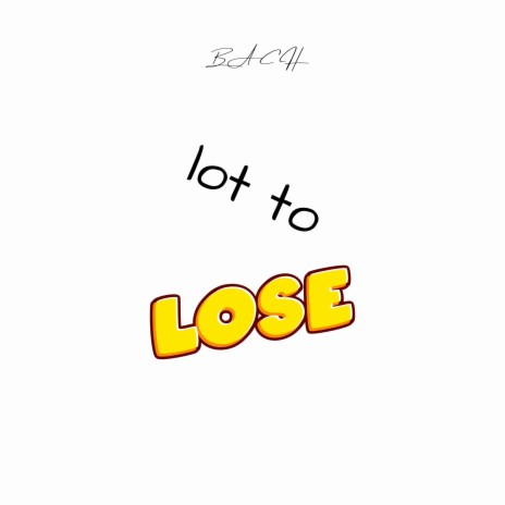 Lot To Lose
