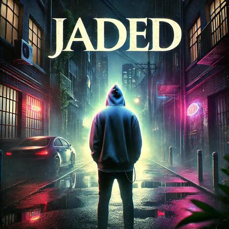 Jaded | Boomplay Music