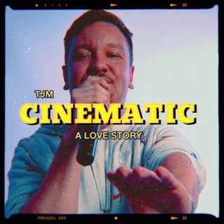Cinematic: A Love Story