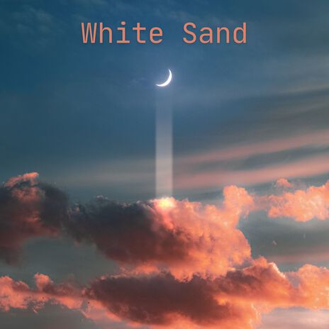 White Sand | Boomplay Music