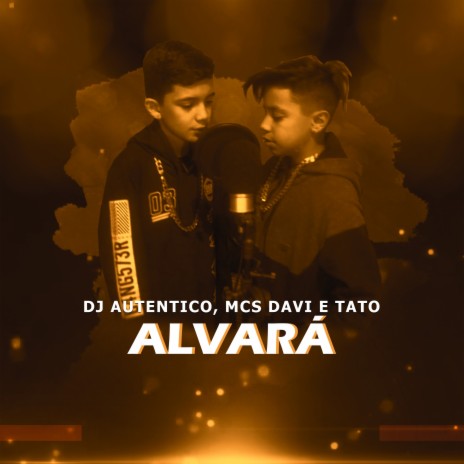 Alvará ft. Mcs Davi e Tato | Boomplay Music