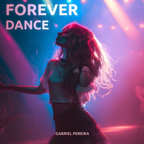 Forever Dance | Boomplay Music