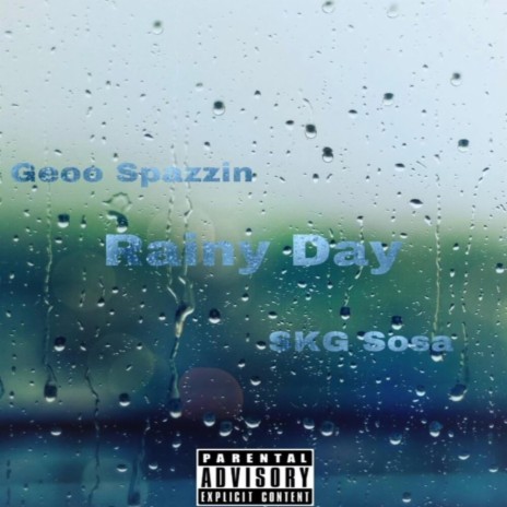 Rainy day ft. Geoo spazzin