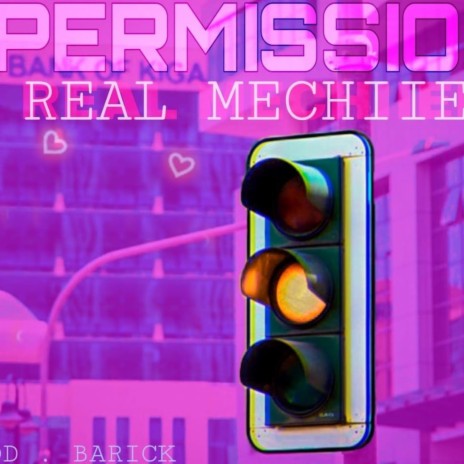 Permission ft. Real Mechiiee | Boomplay Music