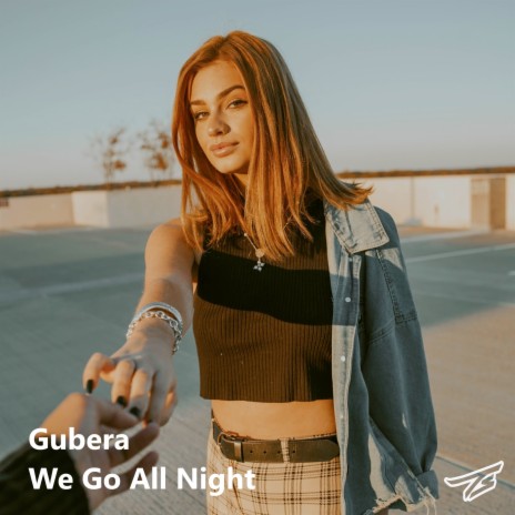 We Go All Night | Boomplay Music