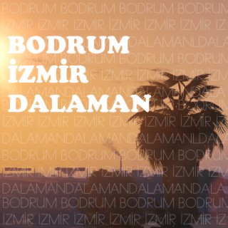 Bodrum İzmir Dalaman