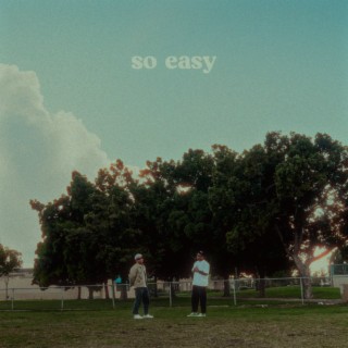 so easy ft. Notkyle lyrics | Boomplay Music