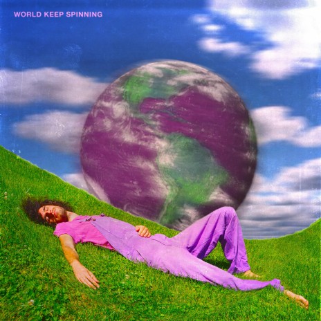 WORLD KEEP SPINNING | Boomplay Music