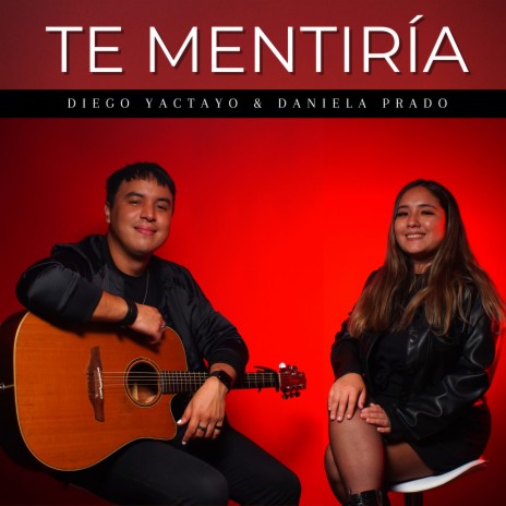 Te Mentiría ft. Daniela Prado | Boomplay Music