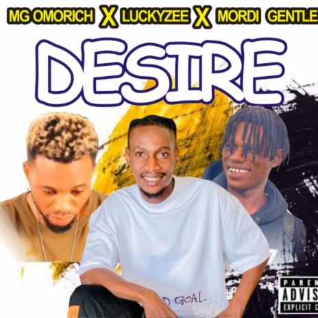 DESIRE ft. Luckzee Mordi Gentle | Boomplay Music