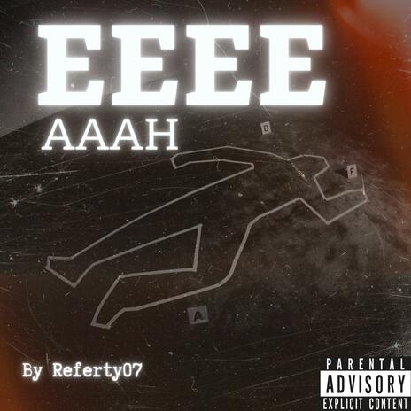 EEEE AAAH | Boomplay Music