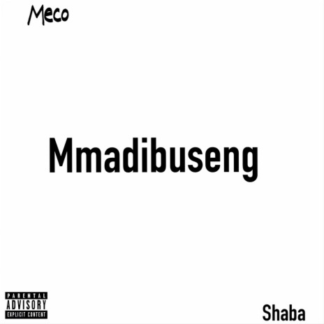 Mmadibuseng ft. Shaba | Boomplay Music