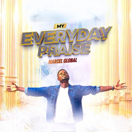 My Everyday Praise | Boomplay Music