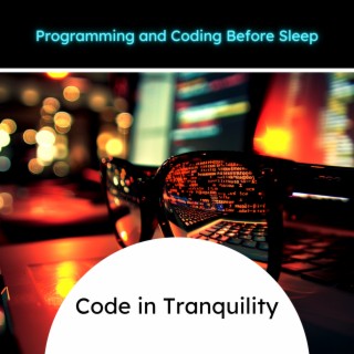 Code in Tranquility: New Age for All Nighttime Developers