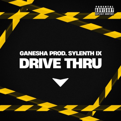 Drive Thru ft. SylenthIx | Boomplay Music