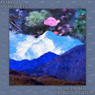 Peaks and Valleys (Music from Babel Adventure)