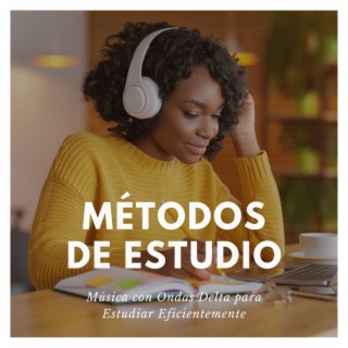 Métodos de Estudio: Música con Ondas Delta para Estudiar Eficientemente