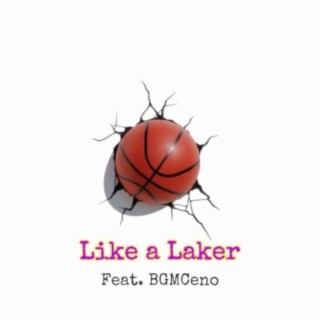 Like a Laker (feat. Bgmceno)