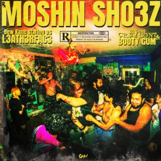 MOSHIN SHO3Z ft. Crewsont & Booty Gum lyrics | Boomplay Music
