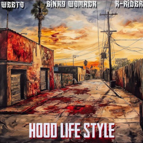 HOOD LIFE STYLE ft. K Rider & Binky Womack | Boomplay Music