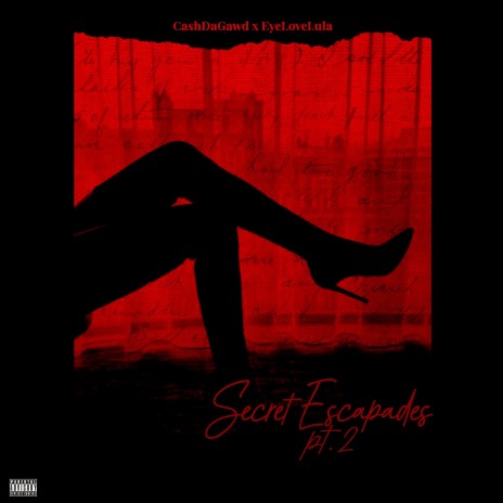 Secret Escapades, Pt. 2 ft. Eyelovelula | Boomplay Music
