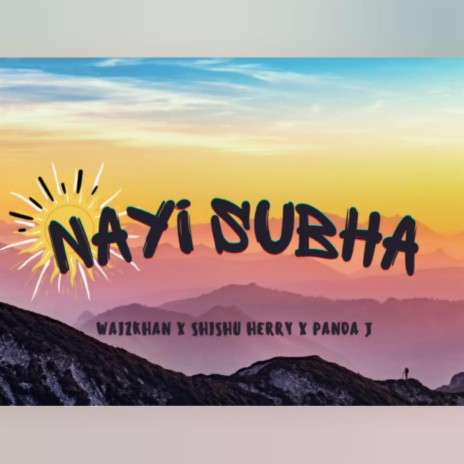 Nayi Subha | Boomplay Music
