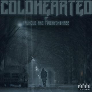 COLDHEARTED