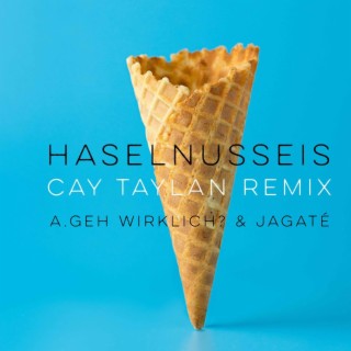 Haselnusseis (Cay Taylan Remix) | Boomplay Music