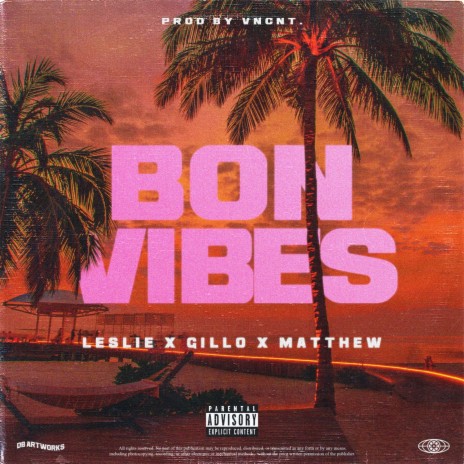 Bon vibes ft. Gillo & Matthew | Boomplay Music