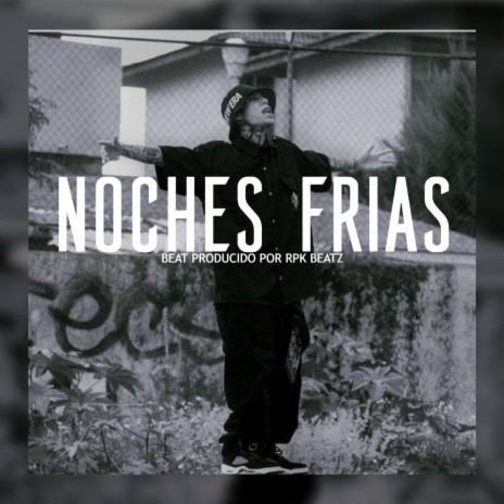 Noches Frias (Base De Rap Con Guitarra) | Boomplay Music