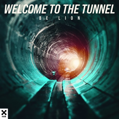 Welcome To The Tunnel | Boomplay Music