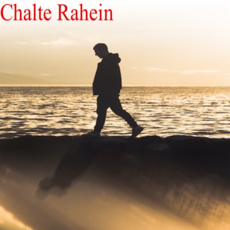 Chalte Rahein | Boomplay Music