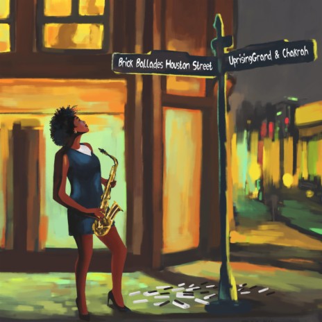 Brick Ballades Houston Street (fromBig O) ft. Chakrah | Boomplay Music